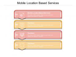 Mobile location based services ppt powerpoint presentation professional background images cpb
