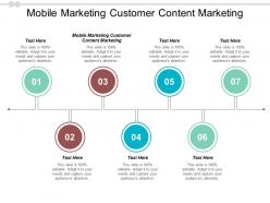 Mobile marketing customer content marketing ppt powerpoint presentation ideas infographics cpb
