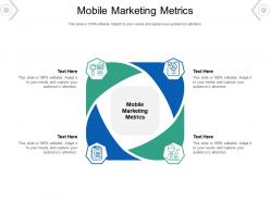 Mobile marketing metrics ppt powerpoint presentation background designs cpb