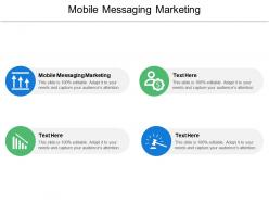 Mobile messaging marketing ppt powerpoint presentation ideas background designs cpb