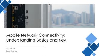 Mobile Network Connectivity Understanding Basics And Key PPT PowerPoint AT
