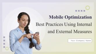 Mobile Optimization Best Practices Using Internal And External Measures Ppt Template Bundles DK MD