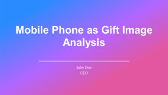 Mobile Phone As Gift Image Analysis PPT Example AT