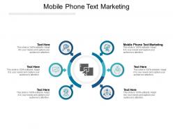 Mobile phone text marketing ppt powerpoint presentation outline styles cpb