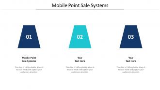 Mobile Point Sale Systems Ppt Powerpoint Presentation Summary Master Slide Cpb