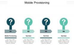 Mobile provisioning ppt powerpoint presentation layouts grid cpb