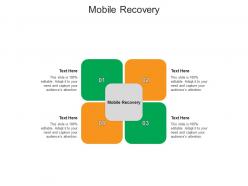 Mobile recovery ppt powerpoint presentation file graphics pictures cpb