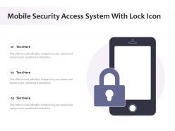 Mobile security access system with lock icon