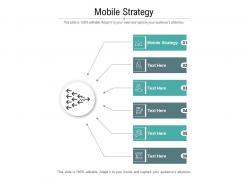 Mobile strategy ppt powerpoint presentation infographic template outline cpb