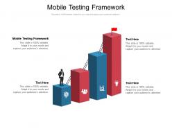 Mobile testing framework ppt powerpoint presentation outline templates cpb