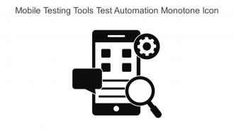 Mobile Testing Tools Test Automation Monotone Icon In Powerpoint Pptx Png And Editable Eps Format