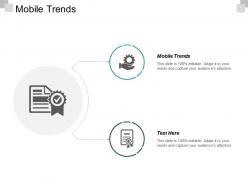 Mobile trends ppt powerpoint presentation infographics information cpb