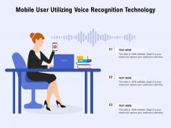 Mobile user utilizing voice recognition technology