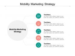 Mobility marketing strategy ppt powerpoint presentation pictures design ideas cpb