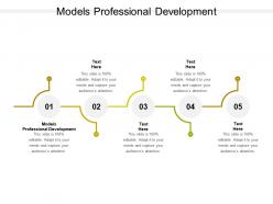 Models professional development ppt powerpoint presentation layouts examples cpb