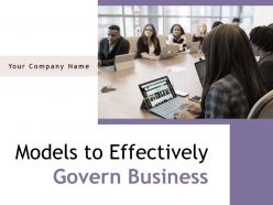 Models To Effectively Govern Business Powerpoint Presentation Slides