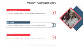 Modern Approach Entry In Powerpoint And Google Slides Cpb