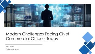 Modern Challenges Facing Chief Commercial Officers Today PPT Presentation AT