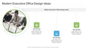 Modern Executive Office Design Ideas In Powerpoint And Google Slides Cpb