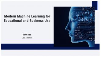 Modern Machine Learning For Educational And Business Use PPT Structure AT