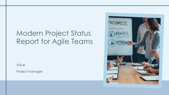 Modern Project Status Report For Agile Teams PPT Demonstration AT