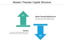 Modern theories capital structure ppt powerpoint presentation infographic template slide cpb