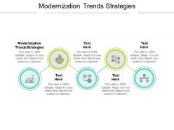 Modernization trends strategies ppt powerpoint presentation outline example cpb