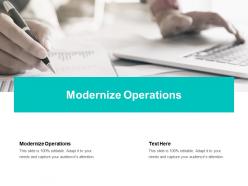 Modernize operations ppt powerpoint presentation samples cpb