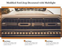 Modified ford jeep decorated with multilight