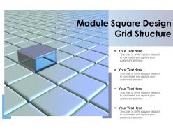 Module square design grid structure