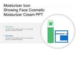 Moisturizer icon showing face cosmetic moisturizer cream ppt