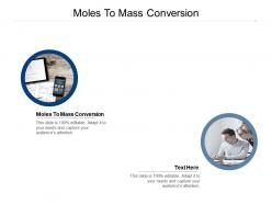 Moles to mass conversion ppt powerpoint presentation visual aids summary cpb