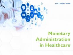 Monetary administration in healthcare powerpoint presentation slides