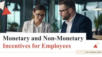 Monetary And Non Monetary Incentives For Employees Powerpoint PPT Template Bundles DK MD