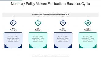 Monetary Policy Makers Fluctuations Business Cycle In Powerpoint And Google Slides Cpb