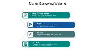 Money borrowing website ppt powerpoint presentation inspiration clipart cpb