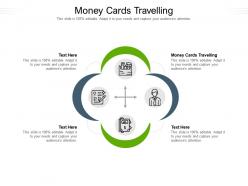 Money cards travelling ppt powerpoint presentation infographic template deck cpb