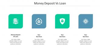 Money deposit vs loan ppt powerpoint presentation professional background cpb