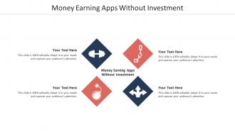 Money earning apps without investment ppt powerpoint presentation show cpb