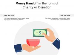 Money handoff in the form of charity or donation