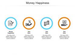Money happiness ppt powerpoint presentation gallery show cpb