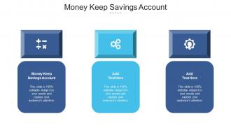 Money Keep Savings Account Ppt Powerpoint Presentation File Graphics Cpb