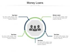 Money loans ppt powerpoint presentation icon vector cpb