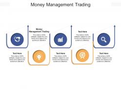 Money management trading ppt powerpoint presentation infographics example introduction cpb