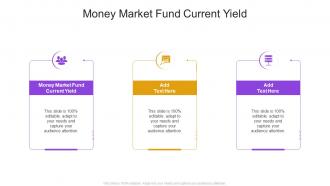 Money Market Fund Current Yield In Powerpoint And Google Slides Cpb