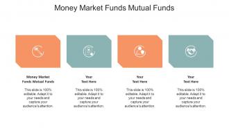 Money market funds mutual funds ppt powerpoint presentation file mockup cpb