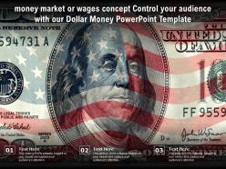 Money market or wages concept control your audience with our dollar money template