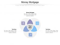 Money mortgage ppt powerpoint presentation samples cpb
