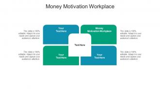 Money motivation workplace ppt powerpoint presentation ideas templates cpb
