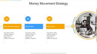 Money Movement Strategy In Powerpoint And Google Slides Cpb